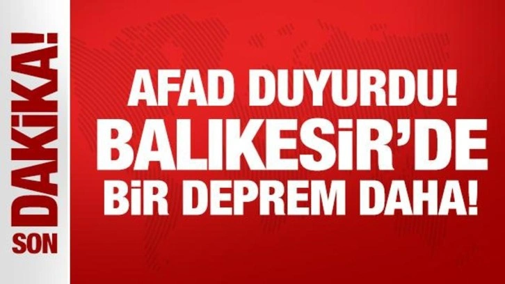 Son Dakika: Balıkesir'de korkutan deprem!