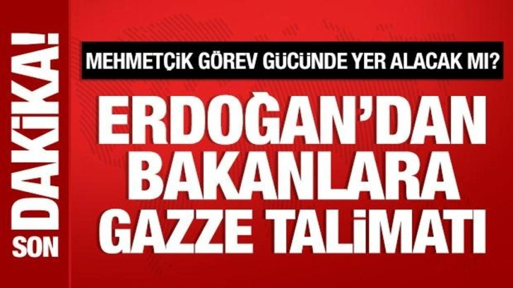 Son Dakika: Cumhurbaşkanı Erdoğan'dan bakanlara Gazze talimatı