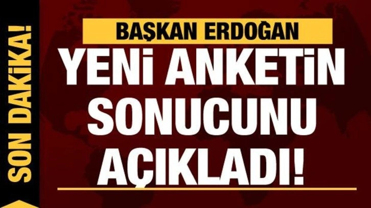 Son dakika: Cumhurbaşkanı Erdoğan masasındaki son anketin sonucunu a&ccedil;ıkladı!