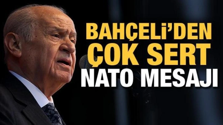 Son Dakika... Devlet Bah&ccedil;eli: NATO ile doğmadık, NATO'suz da &ouml;lmeyiz!