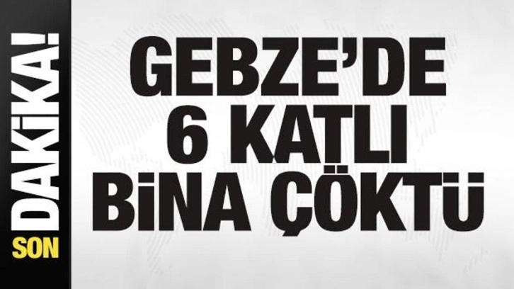 Son dakika: Gebze'de 6 katlı bina çöktü!