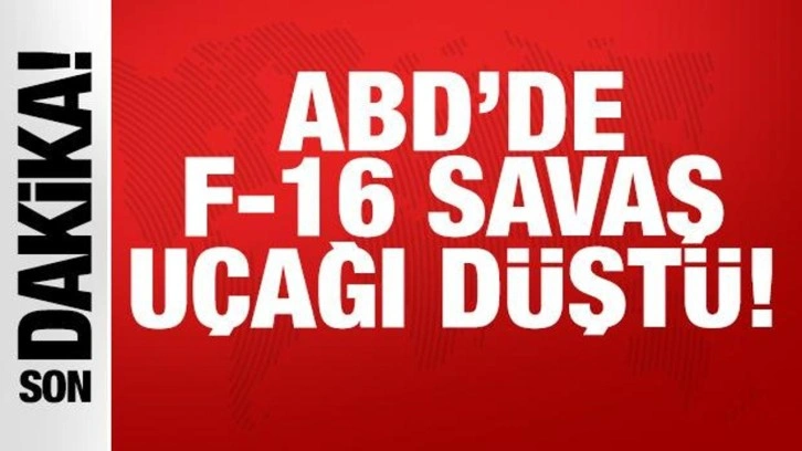 Son dakika haberi: ABD'de F-16 savaş uçağı düştü!