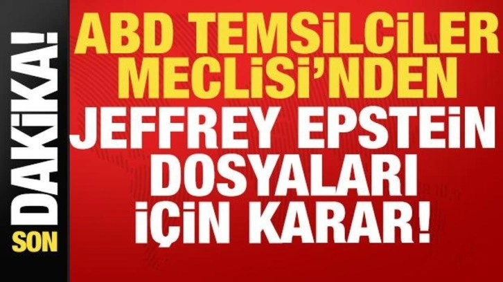 Son dakika haberi: ABD Temsilciler Meclisi'nden Jeffrey Epstein dosyaları için karar!