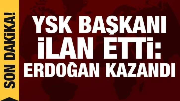 Son dakika haberi: Erdoğan yeniden Cumhurbaşkanı se&ccedil;ildi!