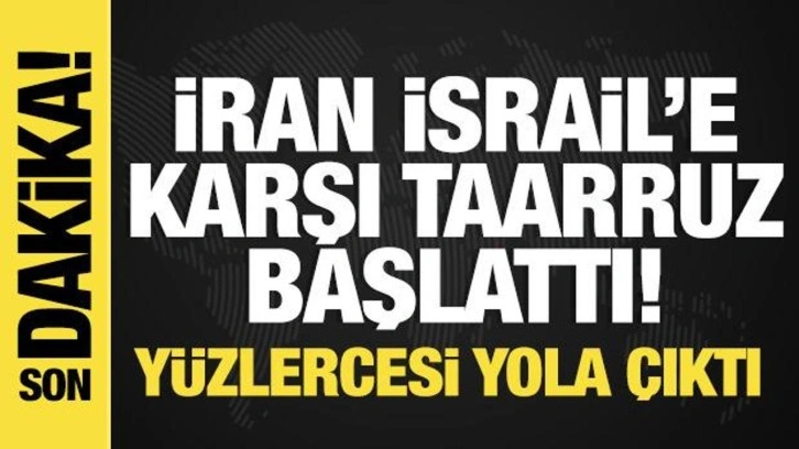 Son dakika: İran İsrail'e karşı taarruz başlattı! Yüzlercesi yola çıktı