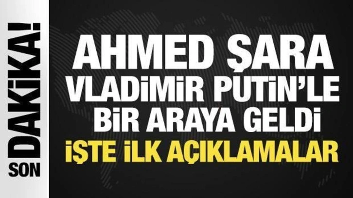 Son dakika... Şara Rusya'da! Putin ile kritik görüşme!