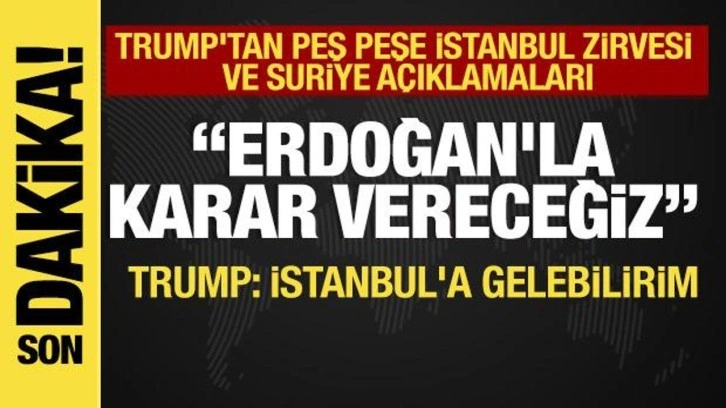 Son dakika... Trump'tan Suriye açıklaması: Erdoğan'la karar vereceğiz!