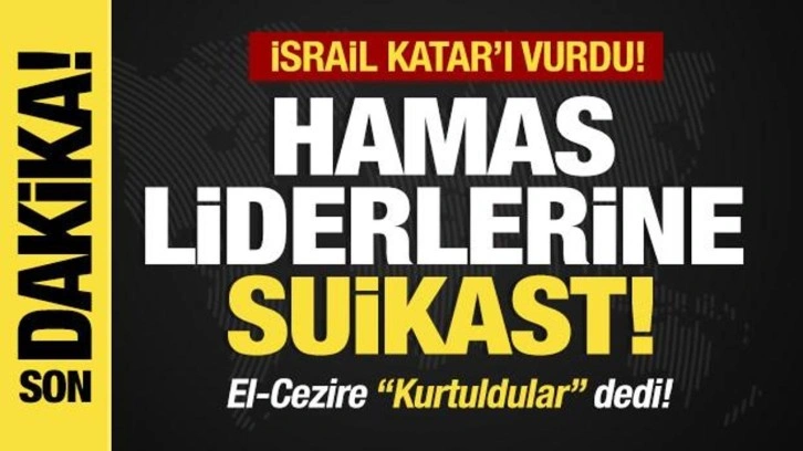 Son dakika...Hamas liderlerine suikast! El-Cezire: 