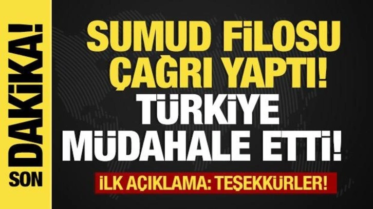 Son dakika...İlk açıklama: Teşekkürler! Sumud Filosu çağrı yaptı Türkiye müdahale etti!