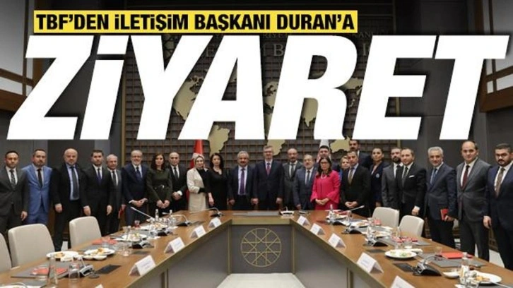 TBF’den İletişim Başkanı Burhanettin Duran’a ziyaret