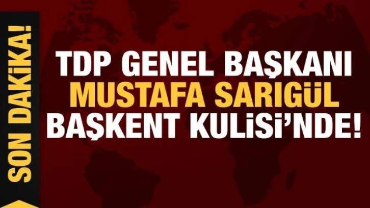 TDP Genel Başkanı Mustafa Sarıg&uuml;l Başkent Kulisi&rsquo;nde!