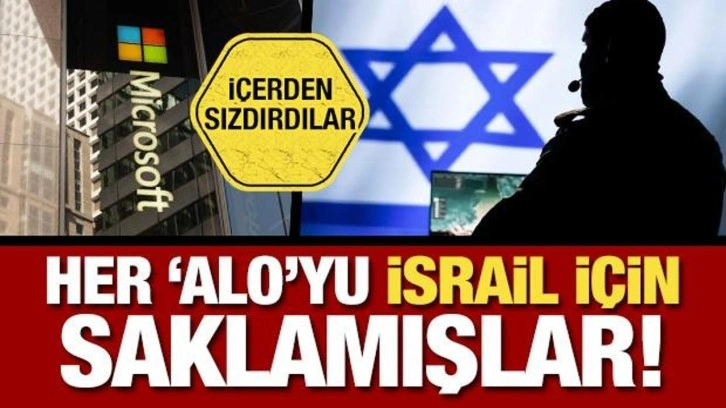 Telefondaki her ‘Alo’yu İsrail için arşivlemişler! Belgeler sızdı,Microsoft yine yakalandı