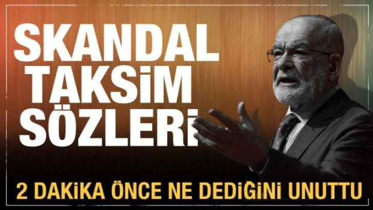 Temel Karamollaoğlu'nun Taksim saldırısı a&ccedil;ıklaması g&uuml;ndeme oturdu! Kendi s&ouml;z&uuml;n&uuml; &ccedil;iğnedi