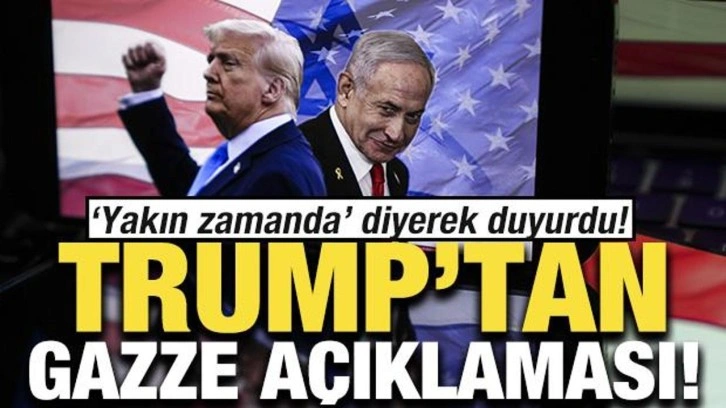 Trump: Gazze'de anlaşmaya yakınız