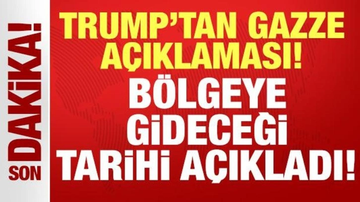 Trump'tan son dakika Gazze açıklaması: Bölgeye gideceği tarihi açıkladı!