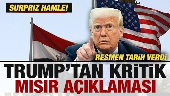 Trump'tan son dakika Mısır açıklaması! Sürpriz hamle, resmen tarih verdi...