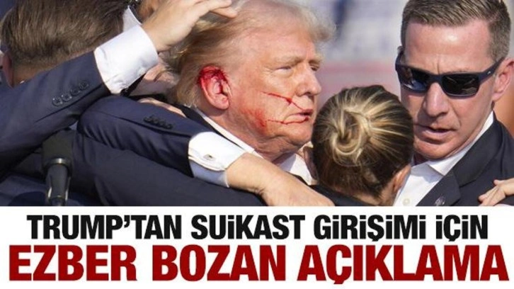 Trump'tan suikast girişimiyle ilgili ezber bozan açıklama