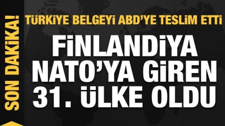 T&uuml;rkiye belgeyi teslim etti; Finlandiya resmen NATO'ya katıldı