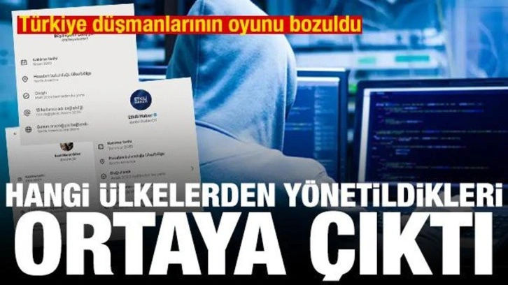 Türkiye düşmanlarının hangi ülkelerden yönetildiği ortaya çıktı