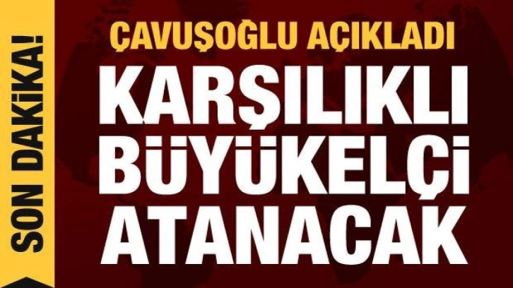 T&uuml;rkiye ile Mısır anlaştı: Karşılıklı b&uuml;y&uuml;kel&ccedil;i atanıyor