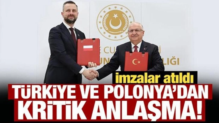 T&uuml;rkiye ve Polonya&rsquo;dan kritik savunma hamlesi! Anlaşma imzalandı