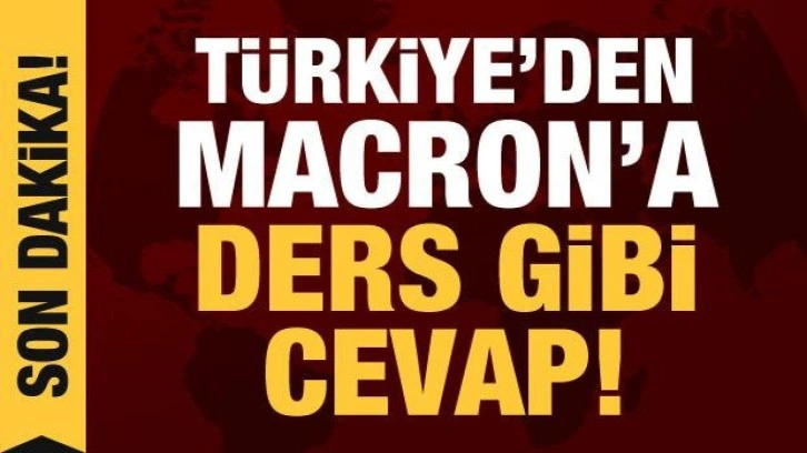 T&uuml;rkiye'den Macron'un k&uuml;stah s&ouml;zlerine tepki