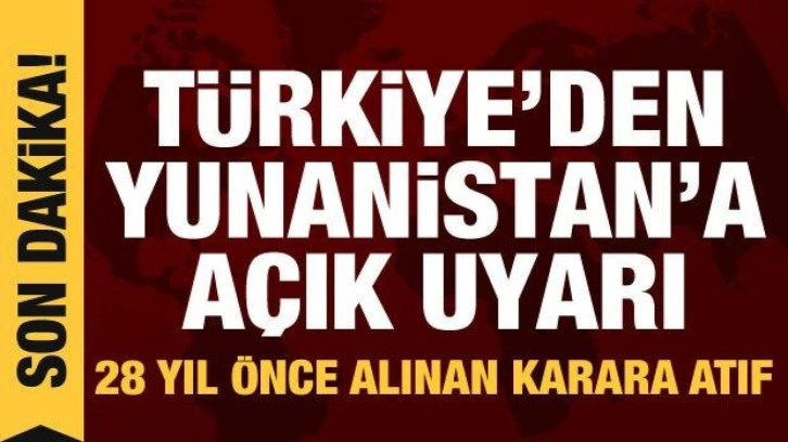 T&uuml;rkiye'den Yunanistan'a yeni uyarı: 1 mile dahi izin yok!