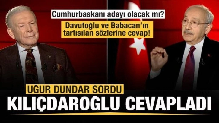 Uğur D&uuml;ndar sordu Kemal Kılı&ccedil;daroğlu cevapladı: Babacan, Davutoğlu ve adaylık a&ccedil;ıklaması