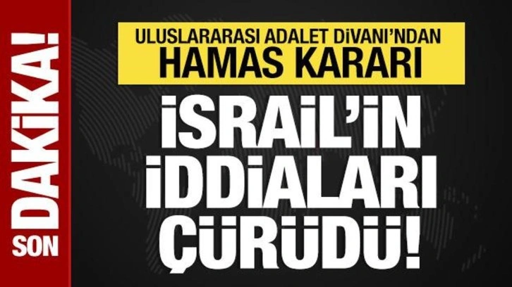 Uluslararası Adalet Divanı'ndan Hamas kararı