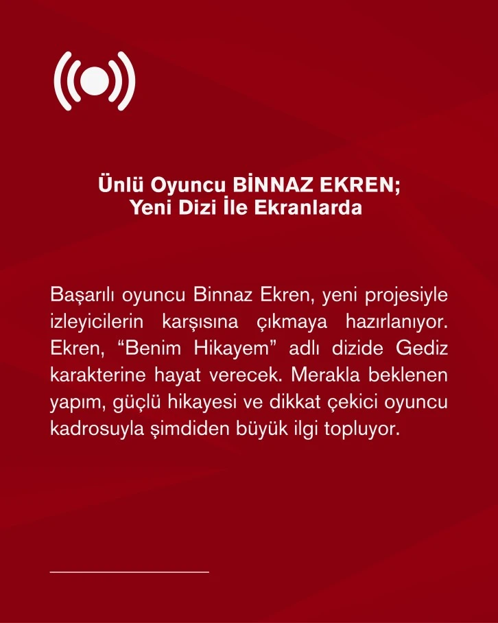 Ünlü Oyuncu Binnaz Ekren; Yeni Dizisiyle Ekranlara Dönüyor