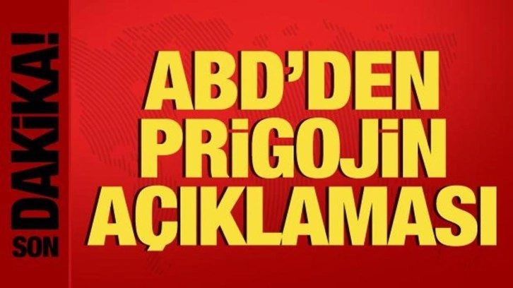 Wagner lideri Prigojin &ouml;ld&uuml; m&uuml;? ABD'den a&ccedil;ıklama geldi!