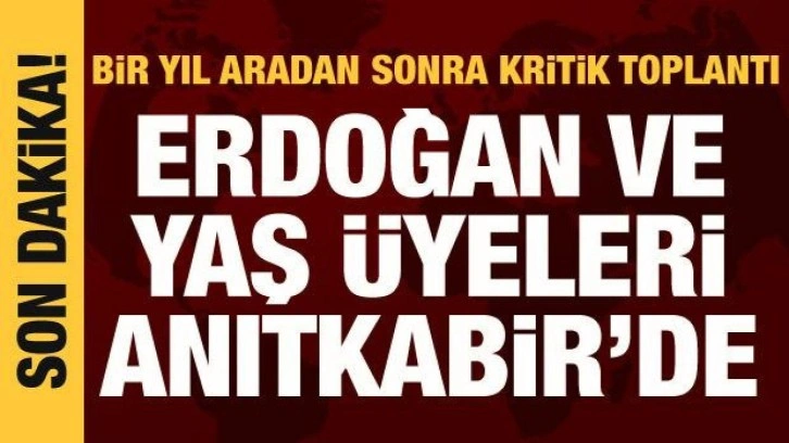 YAŞ bug&uuml;n toplanıyor: Cumhurbaşkanı Erdoğan ve YAŞ &uuml;yeleri Anıtkabir'de