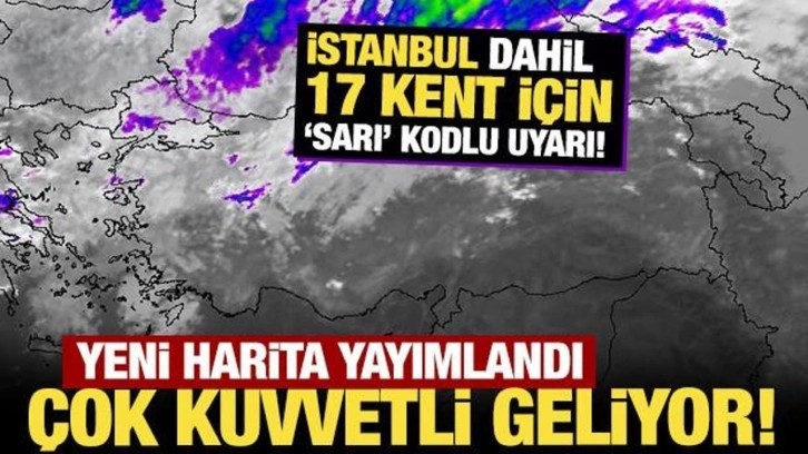 Yeni harita yayımlandı: İstanbul dahil 17 kent için 'sarı' kodlu uyarı!