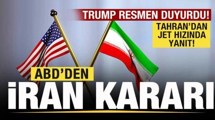 Yeni kriz patlak verdi! ABD'den son dakika İran kararı! Trump resmen ilan etti