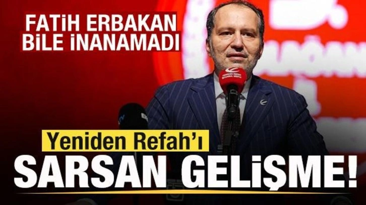 Yeniden Refah Partisi'ni sarsan gelişme! Fatih Erbakan bile inanamadı!