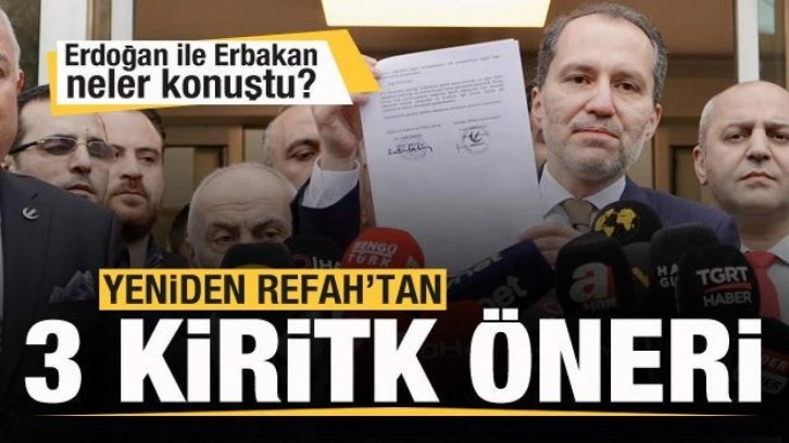 Yeniden Refah'tan 3 kritik &ouml;neri! Fatih Erbakan ile Başkan Erdoğan neler konuştu?