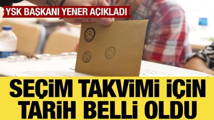 YSK Başkanı Yener a&ccedil;ıkladı: Yerel se&ccedil;im takvimi 1 Ocak'ta başlayacak