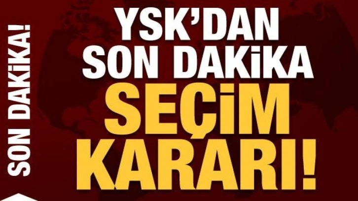 YSK'dan son dakika se&ccedil;im kararı! İkinci tur i&ccedil;in resmi a&ccedil;ıklama