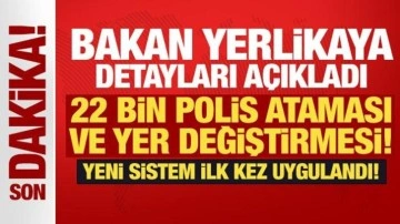 22 bin polis ataması ve yer değiştirmesi: Yeni sistem ilk kez uygulandı!