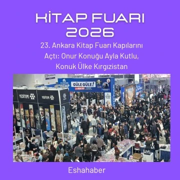 23. Ankara Kitap Fuarı Kapılarını A&ccedil;tı: Onur Konuğu Ayla Kutlu, Konuk &Uuml;lke Kırgızistan