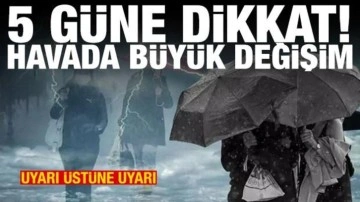 5 günlük hava tahmini! Sıcaklık aniden düşecek, sağanak geliyor