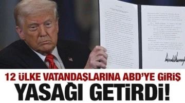 ABD 12 ülke vatandaşlarına ülkeye girişi yasakladı!
