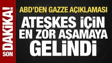ABD'den Gazze'de ateşkes açıklaması: Son aşamaya gelindi