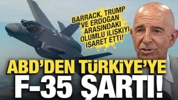 ABD'den Türkiye'ye F-35 şartı: Büyükelçi Barrack duyurdu