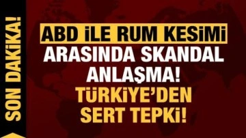 ABD ile G&uuml;ney Kıbrıs Rum Kesimi arasında skandal anlaşma! T&uuml;rkiye'den sert tepki