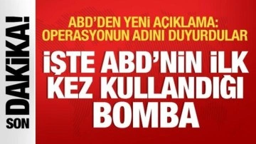 ABD ilk kez sığınak delici bomba kullandı! Pentagon operasyonun adını açıkladı