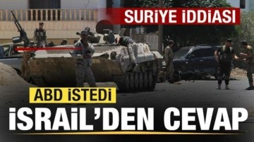 ABD istedi, İsrail söz verdi! Suriye iddiası