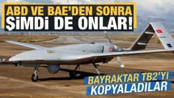 ABD ve BAE'den sonra bir &uuml;lke daha Bayraktar TB2'yi kopyaladı!