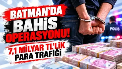 Batman’da bahis operasyonu! 7,1 milyar TL’lik para trafiği