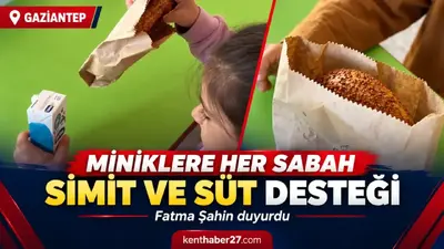 Fatma Şahin Duyurdu: Gaziantep’te Miniklere Her Sabah Simit ve Süt Desteği